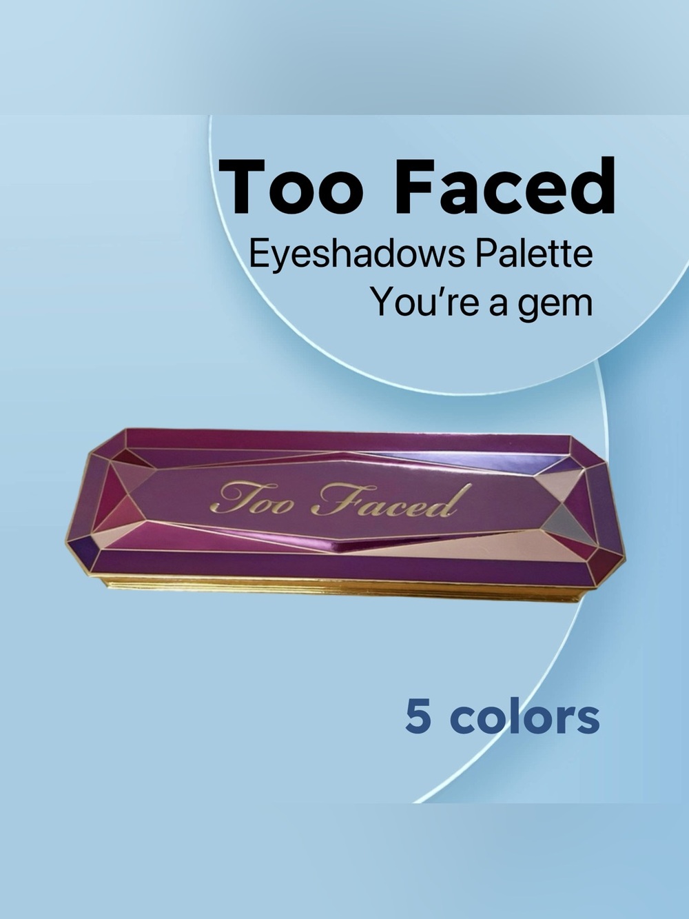 RARE⚡️🇺🇸🆕NWOB TOO FACED |5 colors| Chic You are a gem Eyeshadow Palette